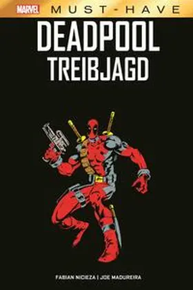 Nicieza / Madureira |  Marvel Must-Have: Deadpool - Treibjagd | Buch |  Sack Fachmedien