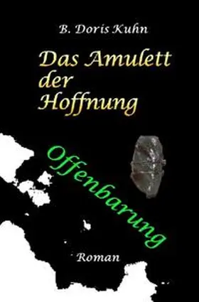 Kuhn | Das Amulett der Hoffnung | Buch | 978-3-7418-0294-2 | sack.de