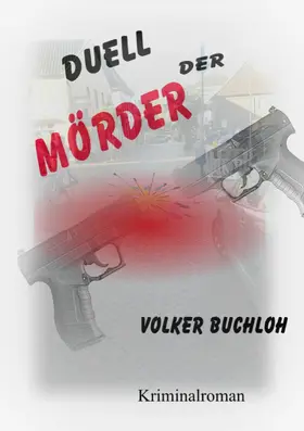 Buchloh |  Duell der Mörder | eBook | Sack Fachmedien