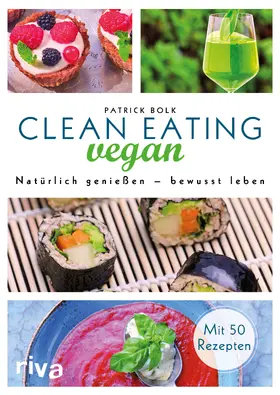 Bolk |  Clean Eating vegan | Buch |  Sack Fachmedien