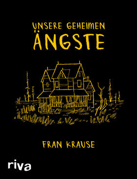 Krause |  Unsere geheimen Ängste | Buch |  Sack Fachmedien