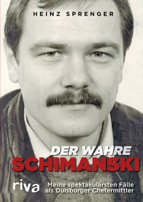 Sprenger |  Der wahre Schimanski | Buch |  Sack Fachmedien