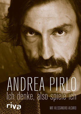 Pirlo / Alciato |  Ich denke, also spiele ich | Buch |  Sack Fachmedien