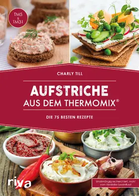 Till |  Aufstriche aus dem Thermomix® | Buch |  Sack Fachmedien