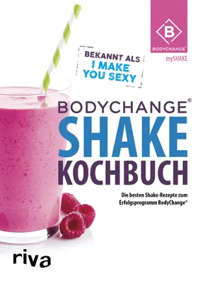 BodyChange® |  BodyChange® Shake-Kochbuch | Buch |  Sack Fachmedien