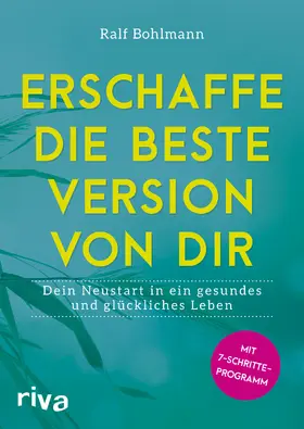 Bohlmann |  Erschaffe die beste Version von dir | Buch |  Sack Fachmedien