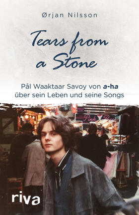 Nilsson / Waaktaar Savoy / Stilzebach |  Tears from a Stone | Buch |  Sack Fachmedien