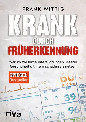 Wittig |  Krank durch Früherkennung | Buch |  Sack Fachmedien