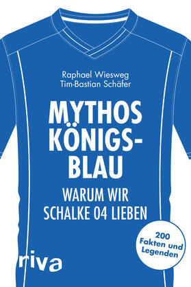 Wiesweg / Schäfer |  Wiesweg, R: Mythos Königsblau | Buch |  Sack Fachmedien