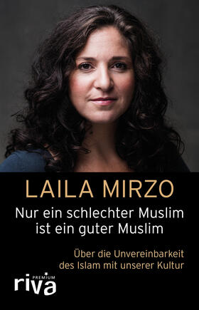 Mirzo |  Nur ein schlechter Muslim ist ein guter Muslim | Buch |  Sack Fachmedien