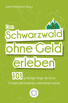 Barwich |  Den Schwarzwald ohne Geld erleben | Buch |  Sack Fachmedien