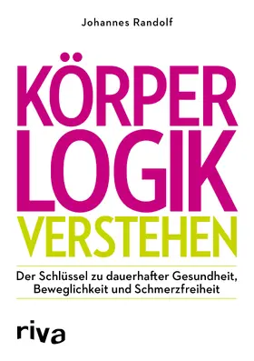 Randolf |  Körperlogik verstehen | Buch |  Sack Fachmedien