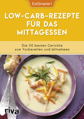 EatSmarter! / Koelle |  Low-Carb-Rezepte für das Mittagessen | Buch |  Sack Fachmedien