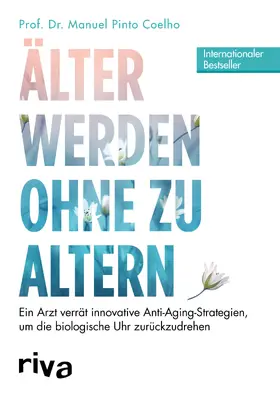 Pinto Coelho |  Älter werden ohne zu altern | Buch |  Sack Fachmedien