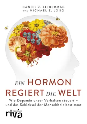 Lieberman / Long |  Ein Hormon regiert die Welt | Buch |  Sack Fachmedien