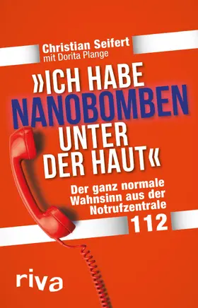 Seifert / Plange |  "Ich habe Nanobomben unter der Haut!" | Buch |  Sack Fachmedien