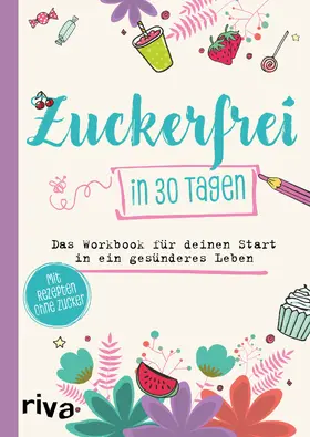 Beinvogl |  Zuckerfrei in 30 Tagen | Buch |  Sack Fachmedien