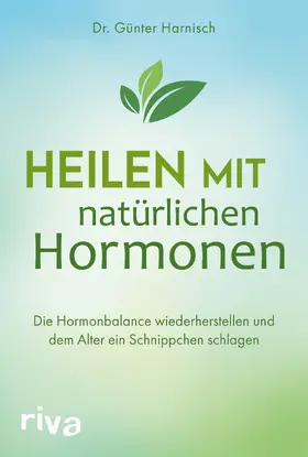 Harnisch |  Heilen mit natürlichen Hormonen | Buch |  Sack Fachmedien