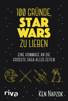 Napzok |  Napzok, K: 100 Gründe, Star Wars zu lieben | Buch |  Sack Fachmedien