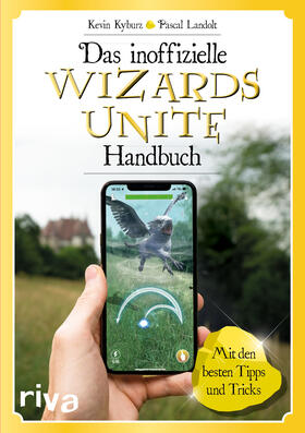 Landolt / Kyburz |  Das inoffizielle Wizards-Unite-Handbuch | Buch |  Sack Fachmedien