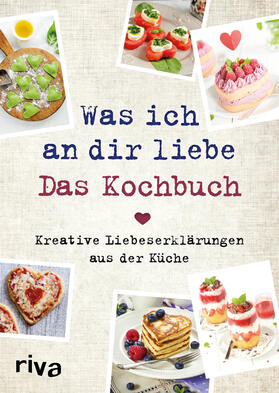 Pichl |  Was ich an dir liebe - Das Kochbuch | Buch |  Sack Fachmedien