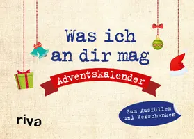 Reinwarth |  Was ich an dir mag - Adventskalender | Sonstiges |  Sack Fachmedien