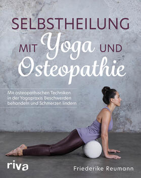 Reumann |  Selbstheilung mit Yoga und Osteopathie | Buch |  Sack Fachmedien