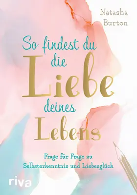 Burton |  So findest du die Liebe deines Lebens | Buch |  Sack Fachmedien