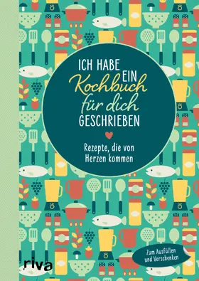 Verlag |  Ich habe ein Kochbuch für dich geschrieben | Buch |  Sack Fachmedien