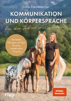 Steinbrecher |  Kommunikation und Körpersprache bei der Arbeit mit Pferden | Buch |  Sack Fachmedien