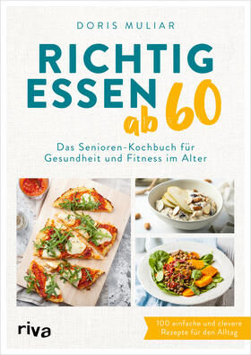 Muliar |  Richtig essen ab 60 | Buch |  Sack Fachmedien