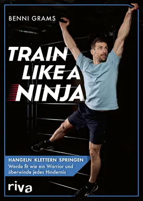 Grams |  Train like a Ninja | Buch |  Sack Fachmedien