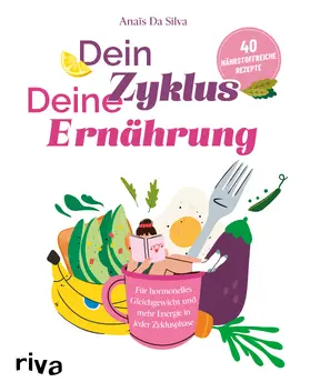 Da Silva |  Dein Zyklus - deine Ernährung | Buch |  Sack Fachmedien