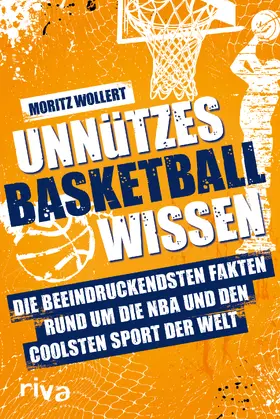 Wollert |  Unnützes Basketball Wissen | Buch |  Sack Fachmedien