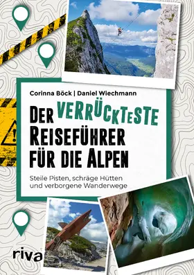 Böck / Wiechmann |  Der verrückteste Reiseführer für die Alpen | Buch |  Sack Fachmedien