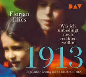 Illies |  1913 - Was ich unbedingt noch erzählen wollte. Die Fortsetzung des Bestsellers 1913 | Sonstiges |  Sack Fachmedien