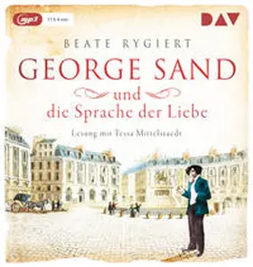 Rygiert |  George Sand und die Sprache der Liebe | Sonstiges |  Sack Fachmedien