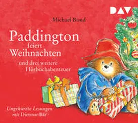 Bond |  Paddington feiert Weihnachten und drei weitere Hörbuchabenteuer | Sonstiges |  Sack Fachmedien