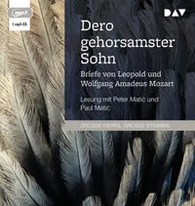 Mozart |  Dero gehorsamster Sohn. Briefe von Leopold und Wolfgang Amadeus Mozart | Sonstiges |  Sack Fachmedien