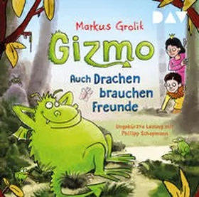 Grolik |  Gizmo – Auch Drachen brauchen Freunde | Sonstiges |  Sack Fachmedien