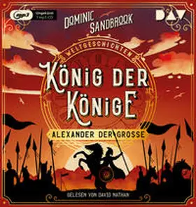 Sandbrook | Weltgeschichte(n). König der Könige: Alexander der Große | Sonstiges | 978-3-7424-2194-4 | sack.de