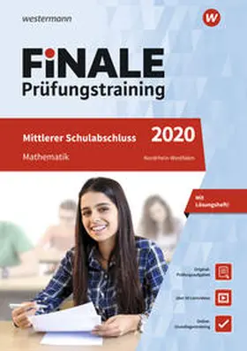 Welzel / Schmidt / Liebau |  FiNALE Prüfungstraining 2020 Mittlerer Schulabschluss Nordrhein-Westfalen. Mathematik | Buch |  Sack Fachmedien