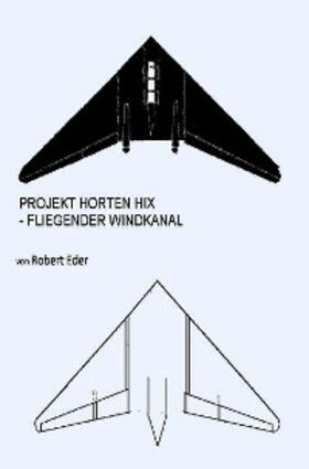 Eder |  PROJEKT HORTEN HIX | eBook | Sack Fachmedien