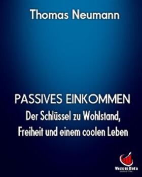 Neumann |  Passives Einkommen | eBook | Sack Fachmedien