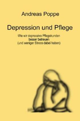 Poppe |  Depression und Pflege | eBook | Sack Fachmedien