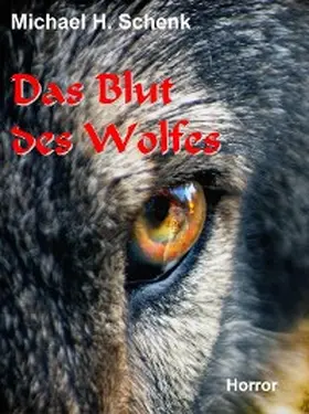 Schenk |  Das Blut des Wolfes | eBook | Sack Fachmedien