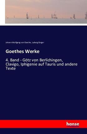 Goethe / Geiger |  Goethes Werke | Buch |  Sack Fachmedien