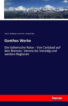 Goethe / Geiger |  Goethes Werke | Buch |  Sack Fachmedien