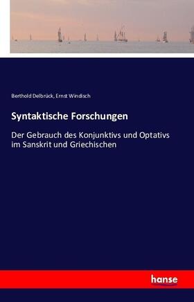 Delbrück / Windisch |  Syntaktische Forschungen | Buch |  Sack Fachmedien