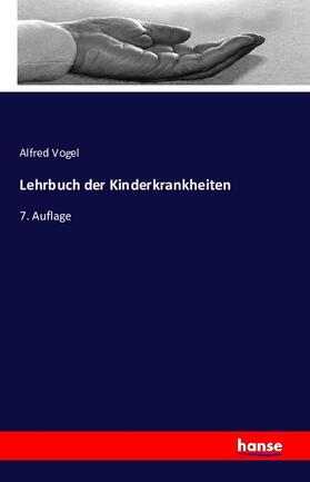 Vogel |  Lehrbuch der Kinderkrankheiten | Buch |  Sack Fachmedien